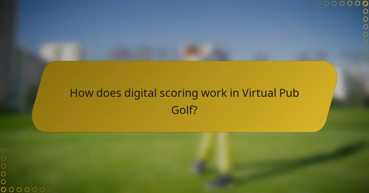 How does digital scoring work in Virtual Pub Golf?