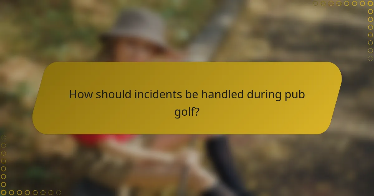 How should incidents be handled during pub golf?