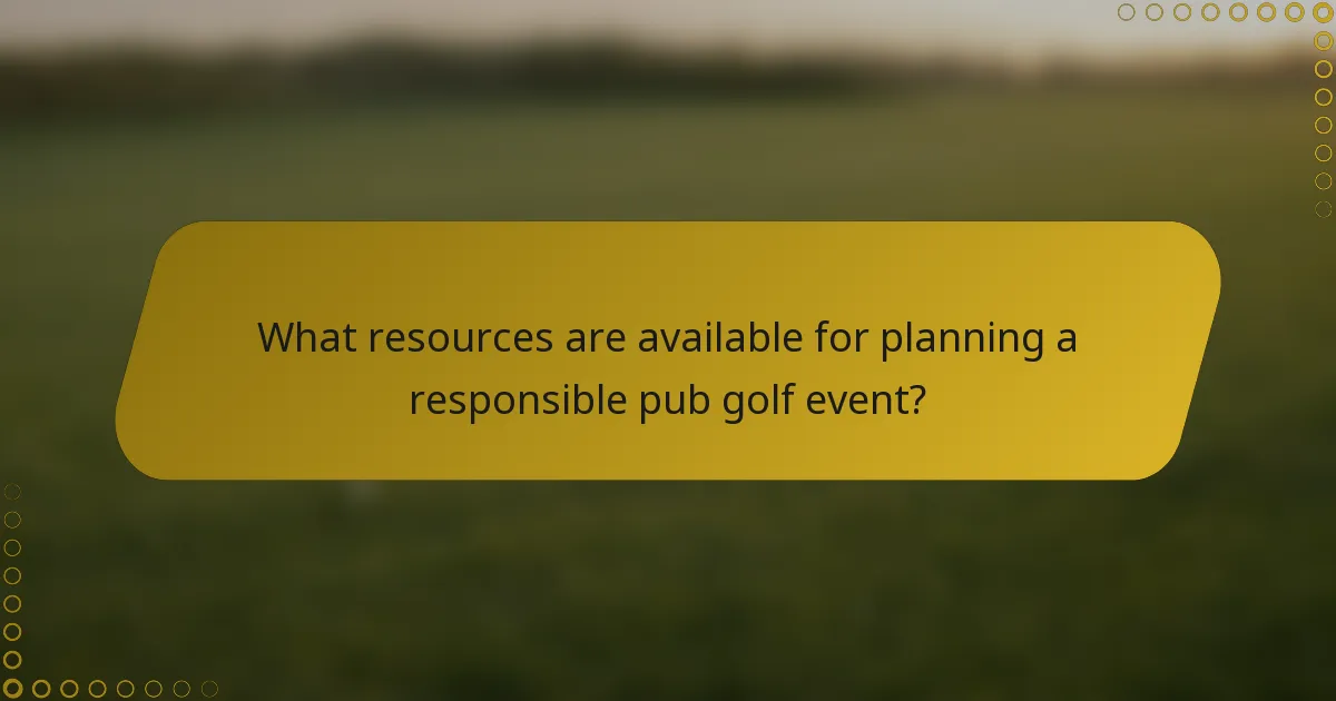 What resources are available for planning a responsible pub golf event?